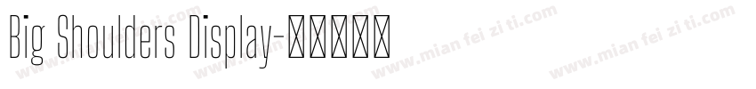 Big Shoulders Display字体转换